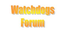 Watchdogs Forum