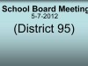 Report: District 95 School Board Meeting 5-7-2012